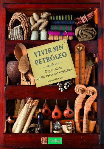 Vivir Sin Petroleo - Bertrand, Bernard