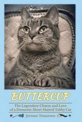 Buttercup - The Legendary Charm And Love Of A Domestic Sh...