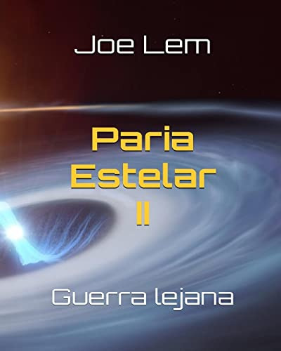 Paria Estelar Ii: Guerra Lejana: Editorial Alvi Books