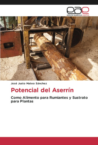 Libro: Potencial Del Aserrín: Como Alimento Para Rumiantes Y