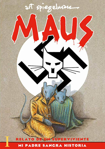 Libro: Maus I: Relato De Un Sobreviviente. Mi Padre Sangra H