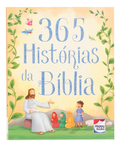 365 Histórias da Bíblia, de Publishers, B. Jain. Happy Books Editora Ltda., capa mole em português, 2019