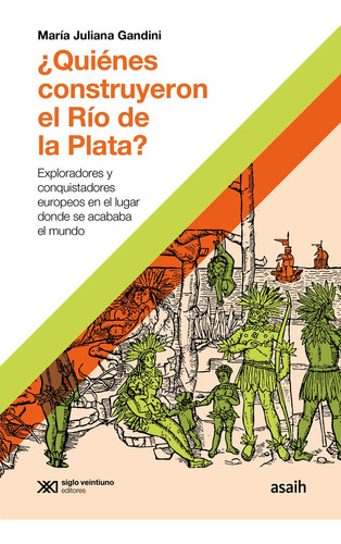 ¿quienes Construyeron El Rio De La Plata?  - Maria Juliana G