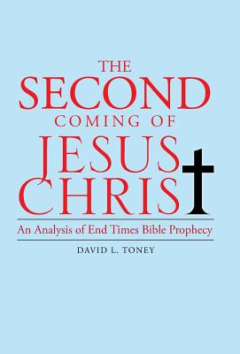 Libro The Second Coming Of Jesus Christ: An Analysis Of E...