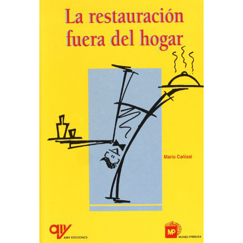 La Restauracion Fuera Del Hogar - Ca\izal - #d