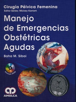 Manejo De Emergencias Obstetricas Agudas Sibai 