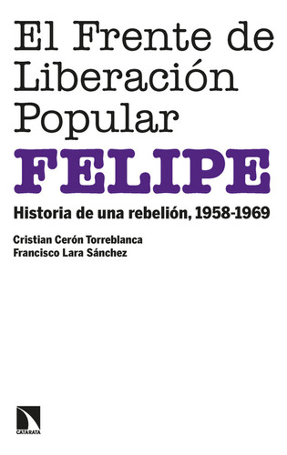 Frente De Liberacion Popular,el Felipe - Ceron Torreblanca/l