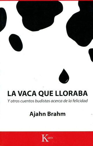 La Vaca Que Lloraba  Y Otros Cuentos Budistas