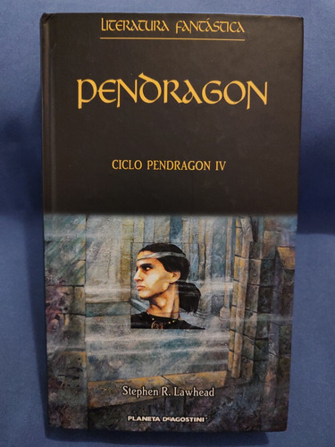 Ciclo Pendragon 4 (pendragon) - Stephen Lawhead 