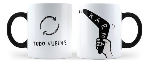 Taza 11oz Karma Todo Vuelve A Ti