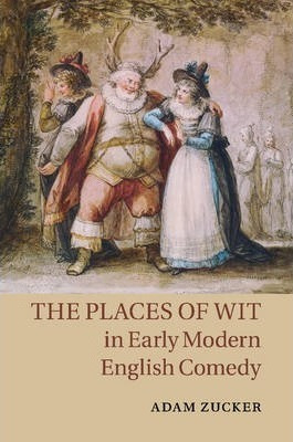 Libro The Places Of Wit In Early Modern English Comedy - ...