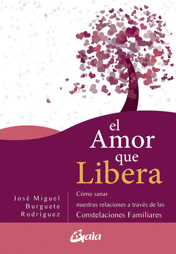 Libro El Amor Que Libera - Burguete Rodrã­guez, Josã© Mig...