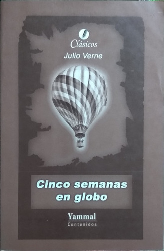 Cinco Semanas En Globo / Julio Verne / Ed. Yammal / Usado