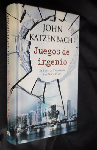 Juegos De Ingenio- John Katzenbach- Tapa Dura- Ediciones B