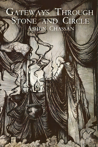 Gateways Through Stone And Circle, De Ashen Chassan. Editorial Nephilim Press, Tapa Blanda En Inglés