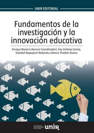 Fundamentos De La Investigación Y La Innovación Educativa -