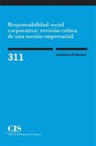 Responsabilidad Social Corporativa: Revision Critica De Una