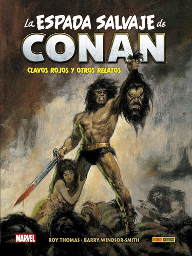 La Espada Salvaje De Conan: Clavos Rojos Y Otros Relatos