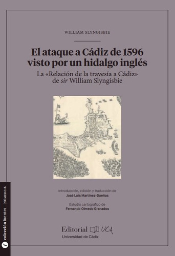 Ataque A Cadiz De 1596 Visto Por Un Hidalgo Ingles,el - S...