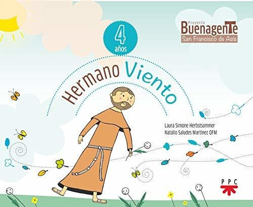 4 Años - Hermano Viento - Proyecto Buenagente, De Laura Simone. Editorial Ppc, Tapa Blanda En Español, 2017