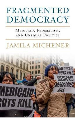 Libro Fragmented Democracy : Medicaid, Federalism, And Un...