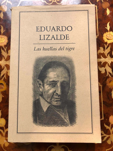 Eduardo Lizalde, Las Huellas Del Tigre, Anotaciones De Autor