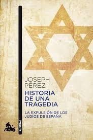 Historia De Una Tragedia - La Expulsion De Los Judios De...