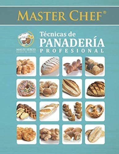 Libro: Técnicas Panadería Profesional Master Chef: Mausi