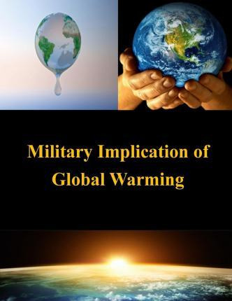 Libro Military Implication Of Global Warming - U S Army W...