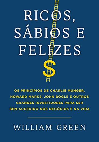 Libro Ricos Sábios E Felizes Os Princípios De Charlie Munger