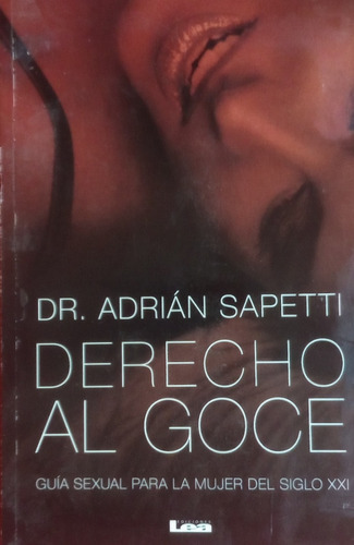 Libro Usado Derecho Al Goce - Adrián Sapetti 