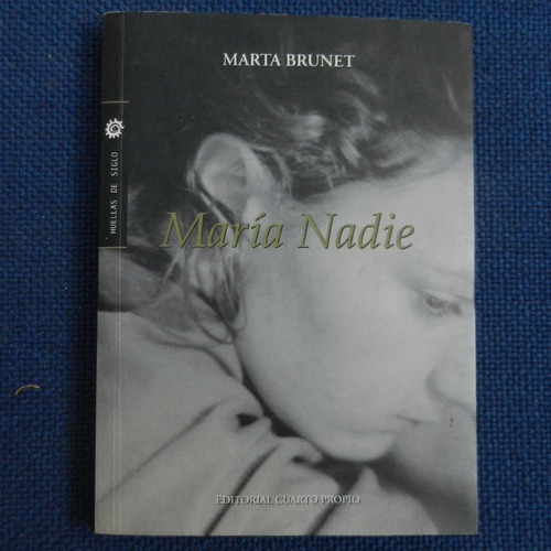 Maria Nadie, Marta Brunet, Ed. Cuarto Propio