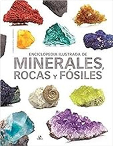 Enciclopedia Ilustrada De Minerales, Rocas Y Fósiles: 13 (gr