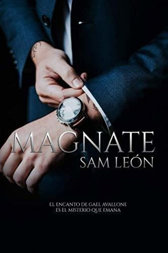 Magnate - Leon, Sam, De León, Sam. Editorial Independently Published En Español