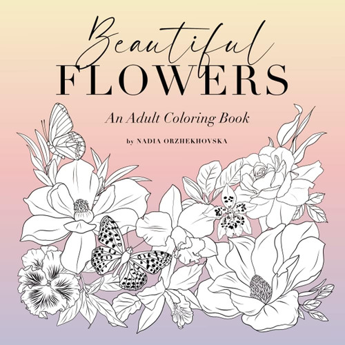 Libro: En Ingles Beautiful Flowers An Adult Coloring Book