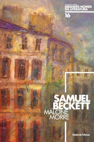 Malone Morre - Livro - Samuel Beckett