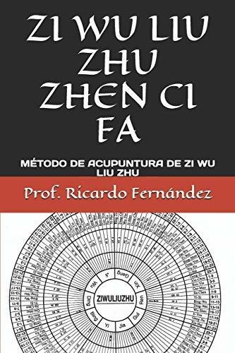 Zi Wu Liu Zhu Zhen Ci Fa Metodo De Acupuntura De Zi