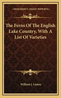 Libro The Ferns Of The English Lake Country, With A List ...