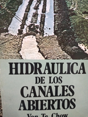 Hidraulica De Los Canales Abiertos Ven Te Chow