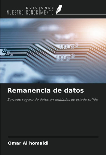 Libro: Remanencia De Datos: Borrado Seguro De Datos En Unida