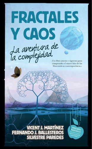 Fractales Y Caos - La Aventura De La Complejidad, De Martinez, Vicent. Editorial S/d, Tapa Blanda En Español, 2017