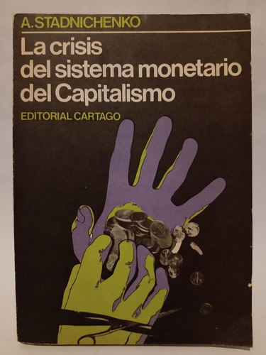 La Crisis Del Sistema Monetario Del Capitalismo-stadnichenko