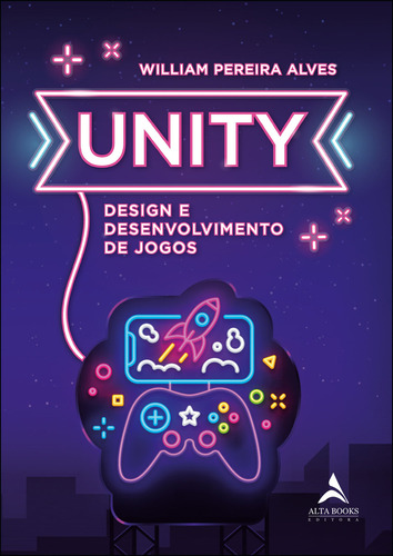 Unity, de Alves Pereira. Editora EDITORA ALTA BOOKS, capa mole em português, 2019