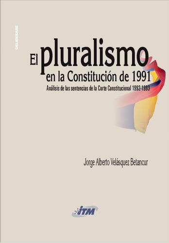 El Pluralismo En La Constitución De 1991