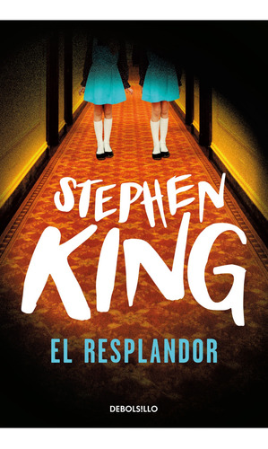 El Resplandor - Stephen King - Libro Nuevo Debolsillo
