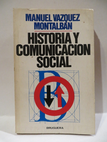 Historia Y Comunicación Social - Manuel Vázquez Montalbán