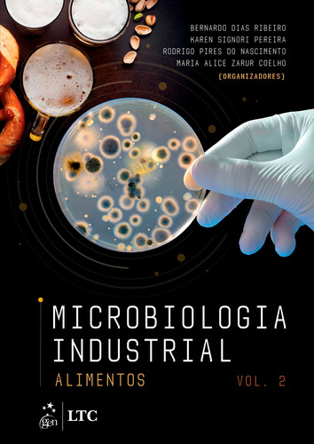 Microbiologia Industrial - Alimentos - Volume 2, de Bernardo Ribeiro. Editora Gen – Grupo Editorial Nacional Part S/A, capa mole em português, 2018