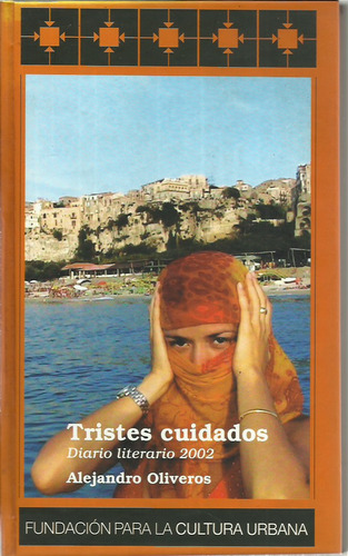 Tristes Cuidados Diario Literario 2002