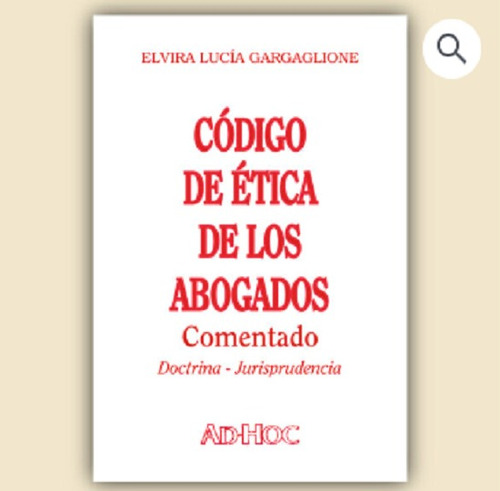 Código De Ética De Los Abogados - Gargaglione, Elvira L.