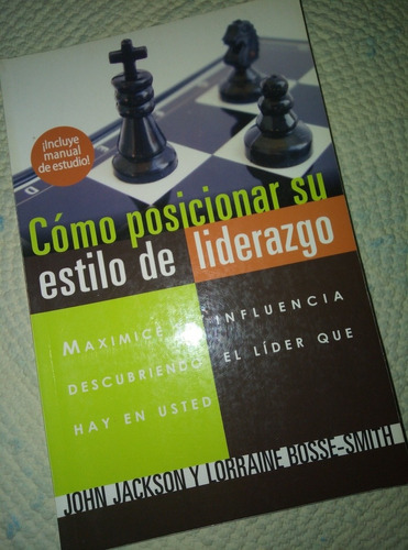 Como Posicionar Su Estilo De Liderazgo Libro Cristiano